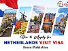 How to Apply for Netherlands Visit Visa from Pakistan?