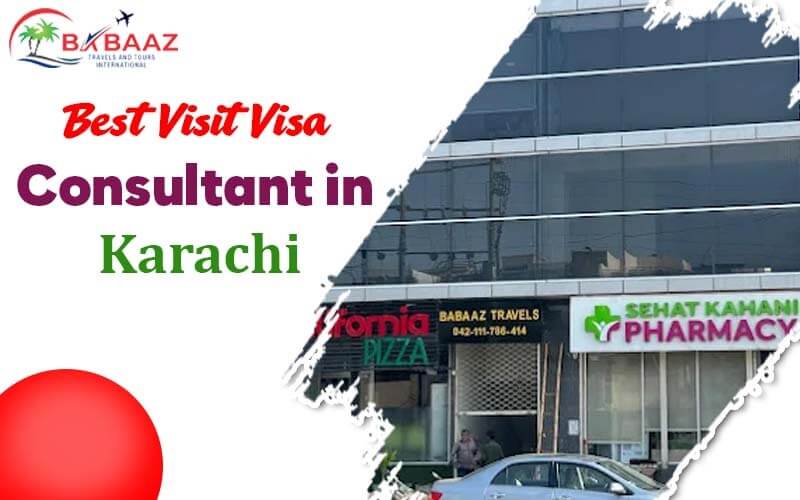 Best Visit Visa Consultant in Karachi