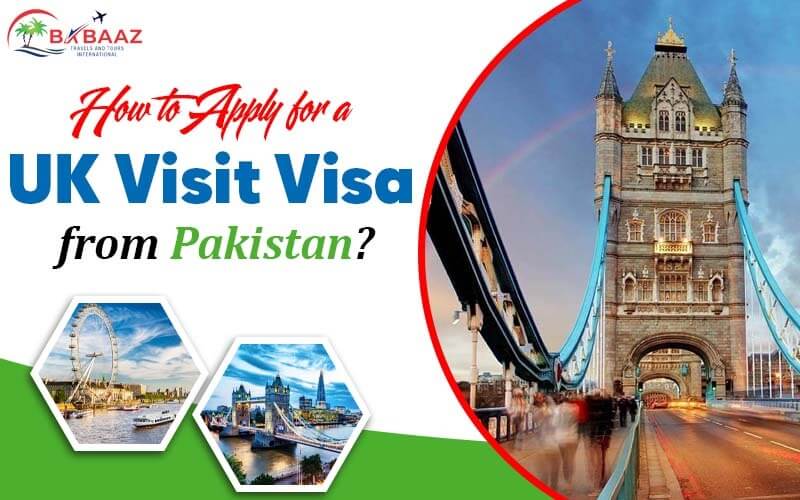 How to Apply for a UK Visit Visa from Pakistan