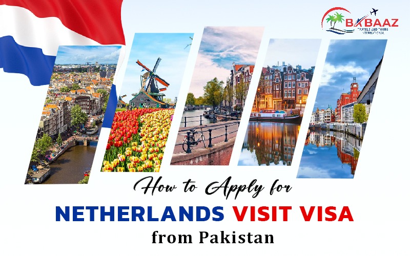 How to Apply for Netherlands Visit Visa from Pakistan