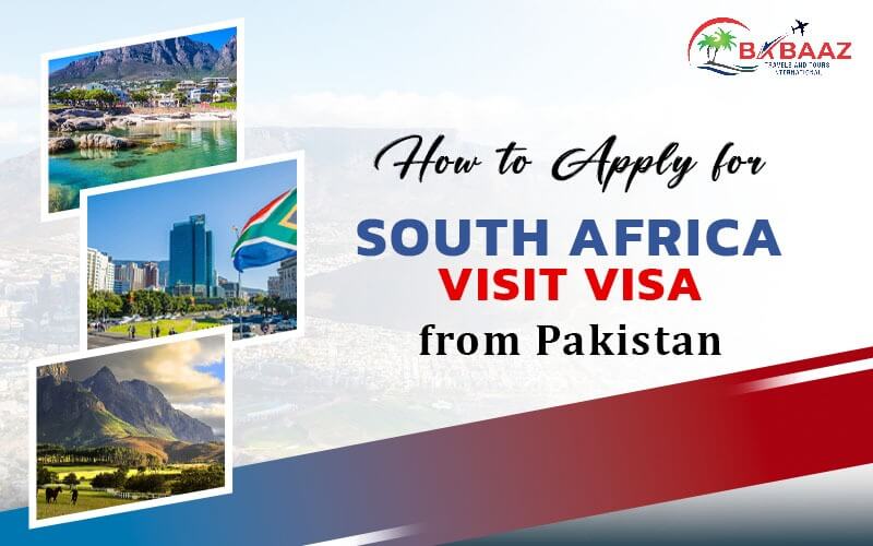 How to Apply for South Africa Visit Visa from Pakistan?