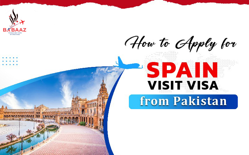 How to Apply for Spain Visit Visa from Pakistan?